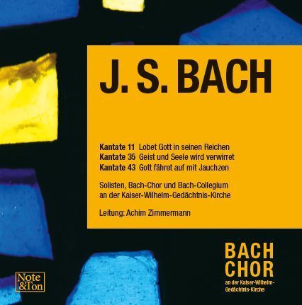 CD „Bach-Chor: Kantaten“ Kantate 11, Kantate 35, Kantate 43