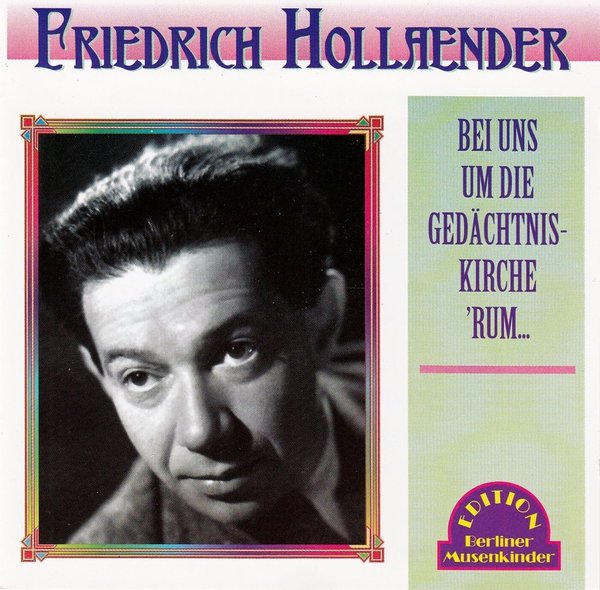 Friedrich Hollaender ‎– Bei uns um die Gedächtniskirche 'rum...  - CD