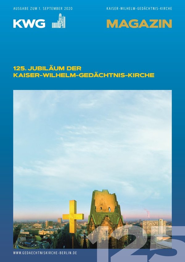 KWG Magazin - 125. Jubiläum der Kaiser-Wilhelm-Gedächtnis-Kirche